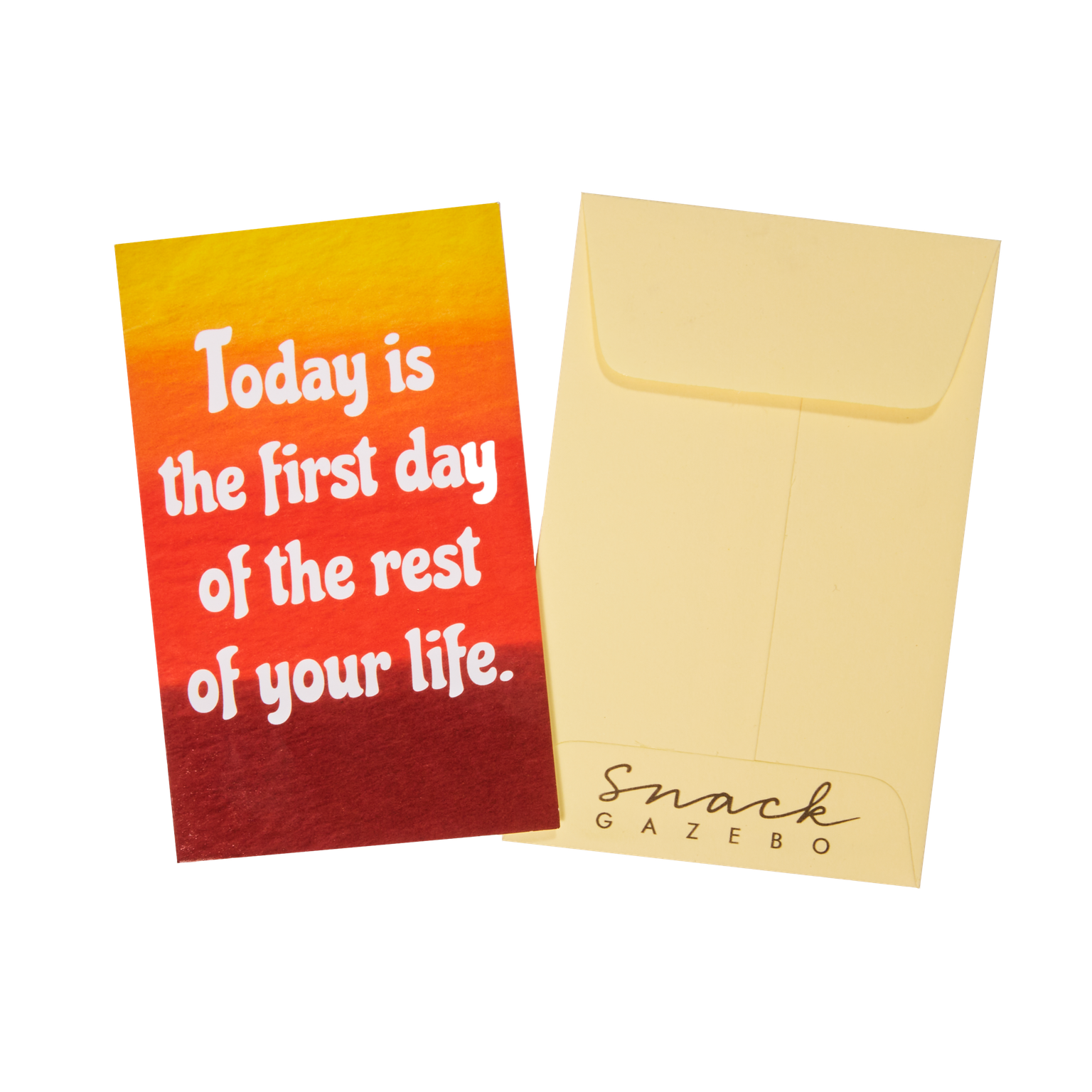 &quot;Today is the first day of the rest of your life&quot; Snack Gazebo Card + Envelope